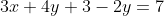 3x+4y+3-2y=7