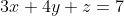3x+4y+z=7