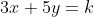 3x+5y=k