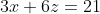 3x+6z=21
