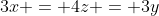 3x = 4z = 3y