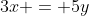3x = 5y