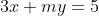 3x+my=5
