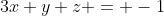 3x+y+z = -1