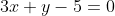 3x+y-5=0
