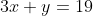 3x+y=19