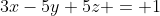 3x-5y+5z = 1
