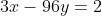 3x-96y=2