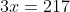 3x=217