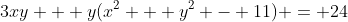 3xy + y(x^2 + y^2 - 11) = 24
