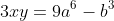 3xy=9a^6-b^3