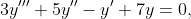 3y'''+5y''-y'+7y=0,