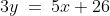 3y\:=\:5x+26