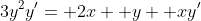 3y^2y'= 2x+ y+ xy'