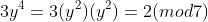 3y^4=3(y^2)(y^2)=2(mod7)