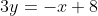 3y=-x+8