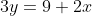 3y=9+2x