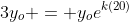 3y_o = y_oe^{k(20)}