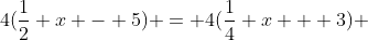 4(\frac{1}{2} x - 5) = 4(\frac{1}{4} x + 3) 