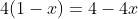 4(1-x)=4-4x