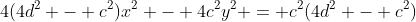 4(4d^2 - c^2)x^2 - 4c^2y^2 = c^2(4d^2 - c^2)