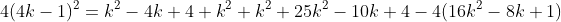 4(4k-1)^2=k^2-4k+4+k^2+k^2+25k^2-10k+4-4(16k^2-8k+1)