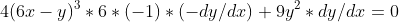 4(6x-y)^3*6*(-1)*(-dy/dx)+9y^2*dy/dx=0