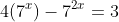 4(7^x)-7^{2x}=3