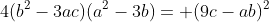 4(b^2-3ac)(a^2-3b)= (9c-ab)^2