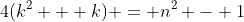 4(k^2 + k) = n^2 - 1