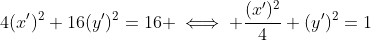 4(x')^2+16(y')^2=16 \iff \frac{(x')^2}{4}+(y')^2=1