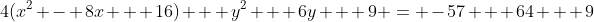 4(x^2 - 8x + 16) + y^2 + 6y + 9 = -57 + 64 + 9