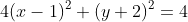 4(x-1)^2+(y+2)^2=4