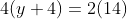 4(y+4)=2(14)