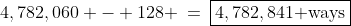 4,782,060 - 128 \:=\:\boxed{4,782,841\text{ ways}}