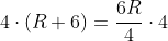 4\cdot{(R+6)}=\frac{6R}{4}\cdot4