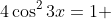 4\cos^2{3x}=1 