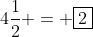 4\frac{1}{2} = \boxed{2}