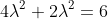 4\lambda^{2}+2\lambda^{2}=6