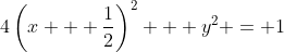 4\left(x + \frac{1}{2}\right)^2 + y^2 = 1