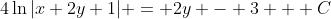 4\ln{|x+2y+1|} = 2y - 3 + C
