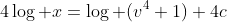 4\log x=\log (v^4+1)+4c
