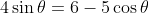 4\sin\theta=6-5\cos\theta