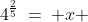4^{\frac{2}{5}}\:=\: x 