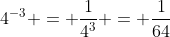 4^{-3} = \frac{1}{4^3} = \frac{1}{64}