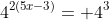 4^{2(5x-3)}= 4^3