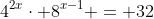 4^{2x}\cdot 8^{x-1} = 32