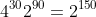 4^{30}2^{90}=2^{150}