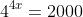 4^{4x}=2000