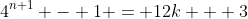4^{n+1} - 1 = 12k + 3
